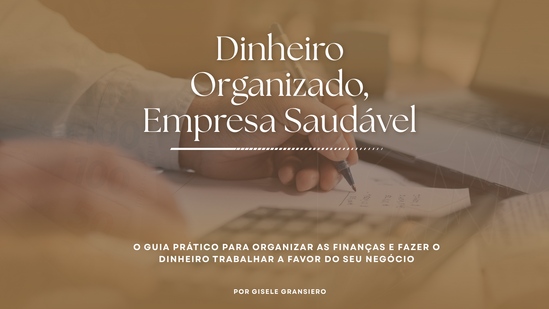 Dinheiro Organizado, Empresa Saudável